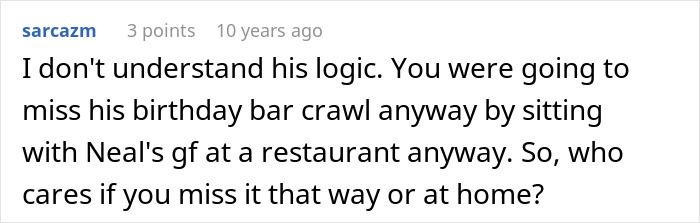 A Reddit comment questioning the logic behind an introverted GF's attendance at a birthday bar crawl. A Reddit comment questioning the logic behind an introverted GF's attendance at a birthday bar crawl.