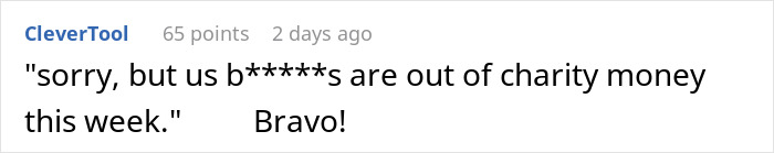 Comment joking about being out of charity money in context of entitled neighbor complaint Comment joking about being out of charity money in context of entitled neighbor complaint