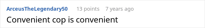 Screenshot of a comment saying, Convenient cop is convenient, related to the mom's parenting fail and arrest. Screenshot of a comment saying, Convenient cop is convenient, related to the mom's parenting fail and arrest.