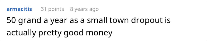 A comment on the selfish friend story, about making good money as a small town dropout. A comment on the selfish friend story, about making good money as a small town dropout.