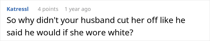 A question asking why the husband didn't cut off his MIL for wearing white to the wedding.