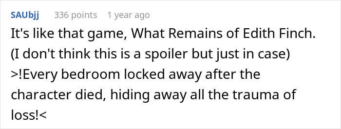 Comment comparing locked bedrooms to game What Remains of Edith Finch Comment comparing locked bedrooms to game What Remains of Edith Finch