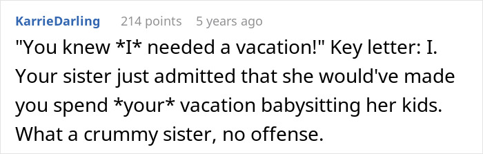 Entitled Mom Can't Believe Sister Didn't Take Her Kids On Vacation, Gets Even More Mad After Being Told Why Entitled Mom Can't Believe Sister Didn't Take Her Kids On Vacation, Gets Even More Mad After Being Told Why