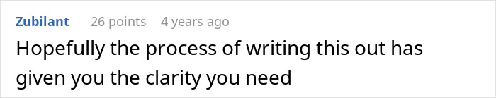 A comment expressing hope that writing out the issues gave the man clarity about his fiancée. A comment expressing hope that writing out the issues gave the man clarity about his fiancée.