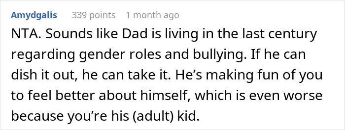 A comment stating a dad is living in the last century regarding gender roles, highlighting his double standard after being humiliated. A comment stating a dad is living in the last century regarding gender roles, highlighting his double standard after being humiliated.