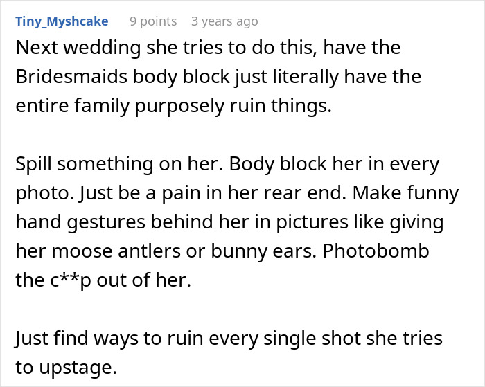 A Reddit comment suggests various ways to ruin photos at a wedding, including body blocking and photobombing, when the bride's cousin acts like she's getting married. A Reddit comment suggests various ways to ruin photos at a wedding, including body blocking and photobombing, when the bride's cousin acts like she's getting married.
