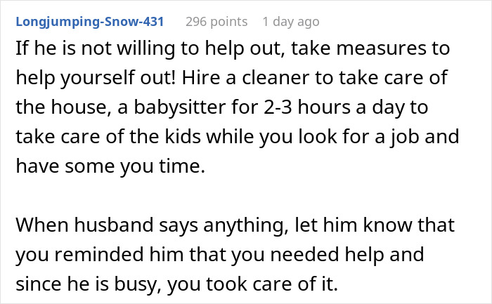 Suggestion to hire help and take measures for self-care amid husband&rsquo;s lack of involvement