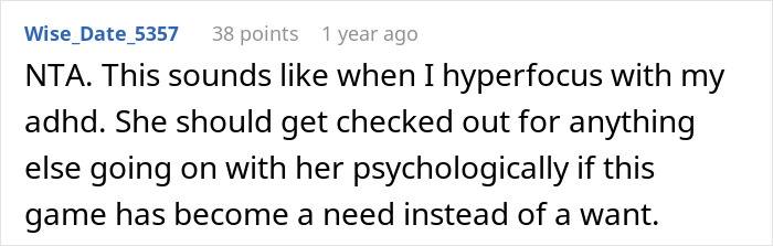 A user suggests the woman with a gaming problem may have ADHD, recommending psychological evaluation for her.