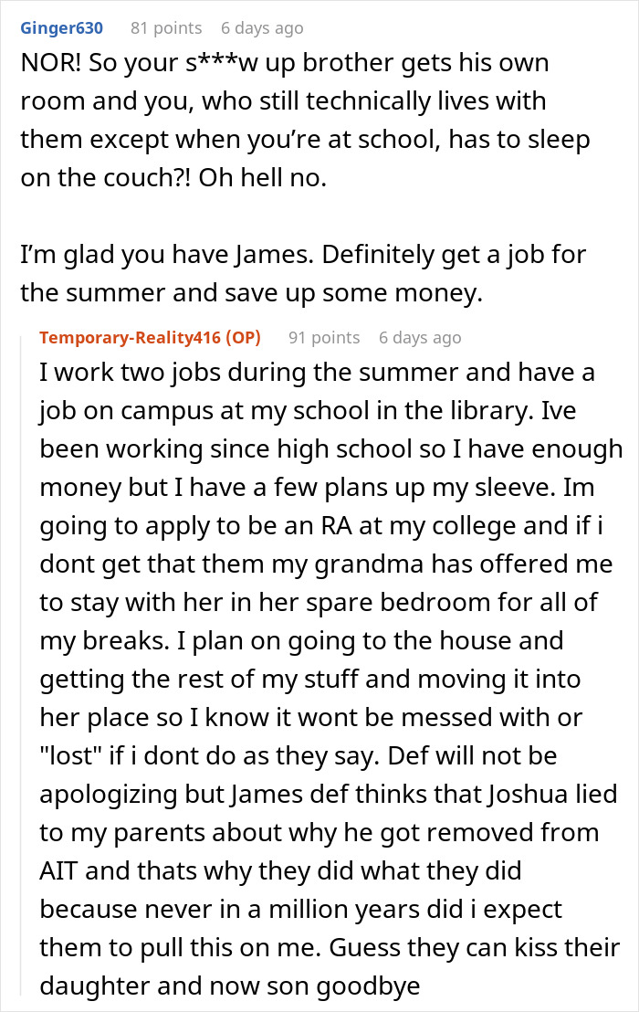 Reddit comments about the 18YO daughter's reaction to her loving parents and jobless bro situation. Reddit comments about the 18YO daughter's reaction to her loving parents and jobless bro situation.