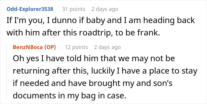 A screenshot of a Reddit comment section where user Odd-Explorer3538 suggests the original poster consider not returning with her husband after the road trip, due to the grandma's fit before the family vacation and toddler. A screenshot of a Reddit comment section where user Odd-Explorer3538 suggests the original poster consider not returning with her husband after the road trip, due to the grandma's fit before the family vacation and toddler.