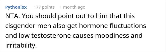Reddit comment on dad's double standard, suggesting cisgender men also experience moodiness from hormone fluctuations. Reddit comment on dad's double standard, suggesting cisgender men also experience moodiness from hormone fluctuations.