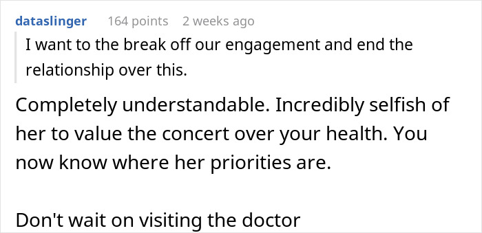 A comment suggesting ending an engagement because a fiancée prioritized a concert after her partner fainted. A comment suggesting ending an engagement because a fiancée prioritized a concert after her partner fainted.