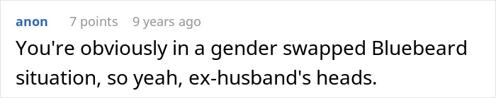 Comment comparing locked spare bedroom to gender swapped Bluebeard story with ex-husband's heads Comment comparing locked spare bedroom to gender swapped Bluebeard story with ex-husband's heads