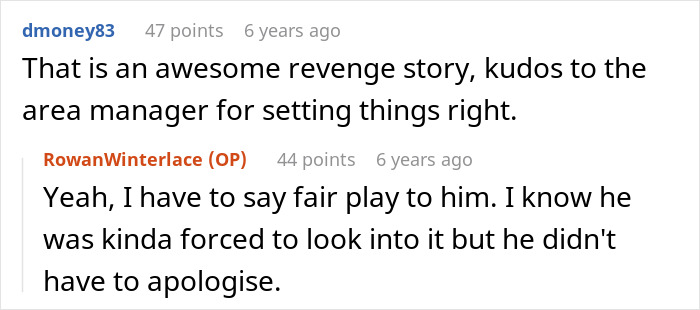 Dmoney83 calls it an awesome revenge story, with the guy unjustly fired acknowledging the apology.