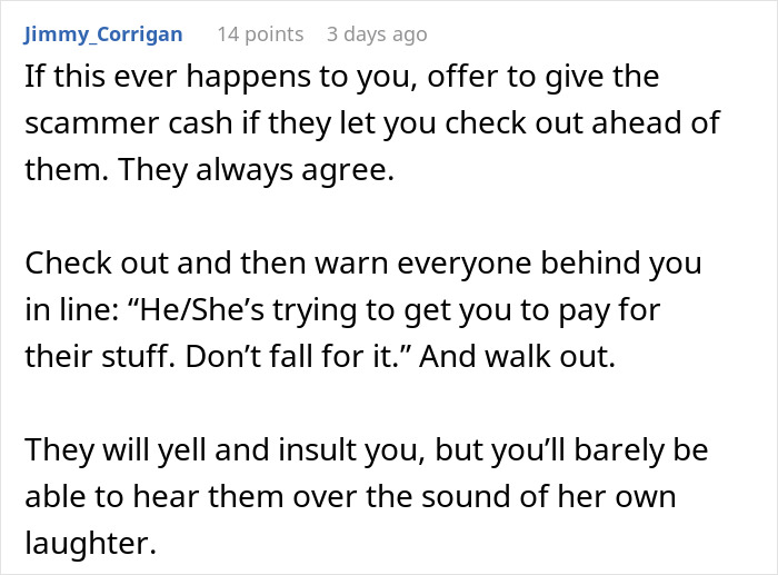 A comment offering advice on how to handle a Walmart customer trying to guilt shoppers into paying. A comment offering advice on how to handle a Walmart customer trying to guilt shoppers into paying.