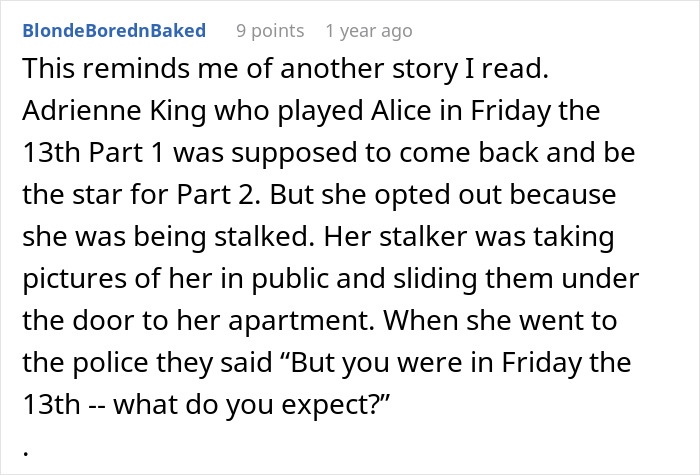 A comment detailing Adrienne King's stalking experience after being a star in Friday the 13th, similar to Keira Knightley's price of fame. A comment detailing Adrienne King's stalking experience after being a star in Friday the 13th, similar to Keira Knightley's price of fame.