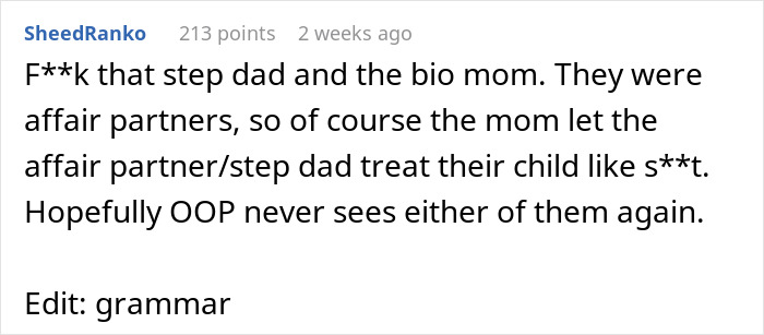 Comment expressing strong disapproval of the stepdad and bio mom's treatment of the 19YO stepdaughter and house rules. Comment expressing strong disapproval of the stepdad and bio mom's treatment of the 19YO stepdaughter and house rules.