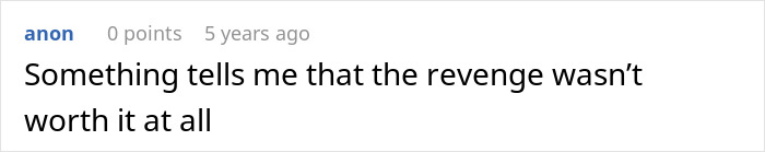 A comment suggesting the restaurant's scam revenge wasn't worth it.