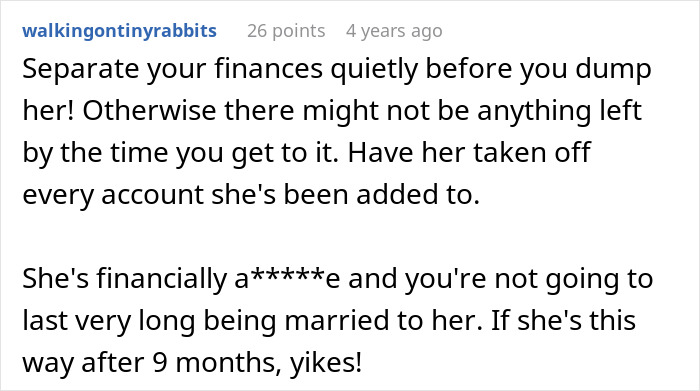 A comment suggesting a man separate finances from his problematic fiancée before leaving. A comment suggesting a man separate finances from his problematic fiancée before leaving.