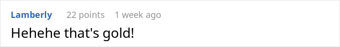 Comment saying that's gold about woman revenge on MIL Comment saying that's gold about woman revenge on MIL
