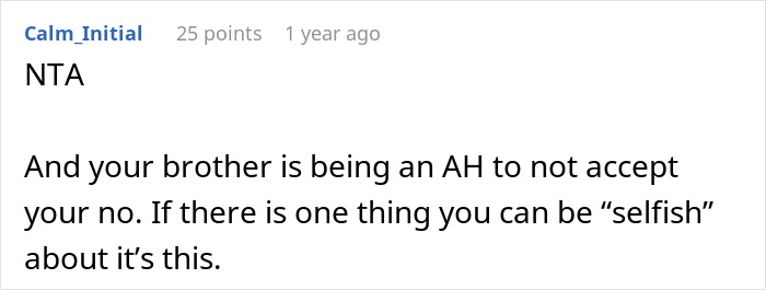 A Reddit comment from Calm_Initial saying NTA, calling the brother an AH for not accepting no for the dress tantrum. A Reddit comment from Calm_Initial saying NTA, calling the brother an AH for not accepting no for the dress tantrum.