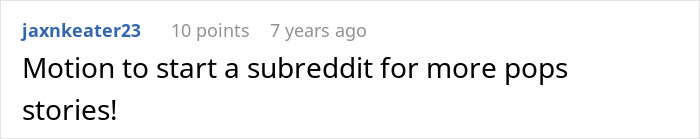 A comment suggesting starting a subreddit for more stories about Pop from Grandma's Funeral. A comment suggesting starting a subreddit for more stories about Pop from Grandma's Funeral.