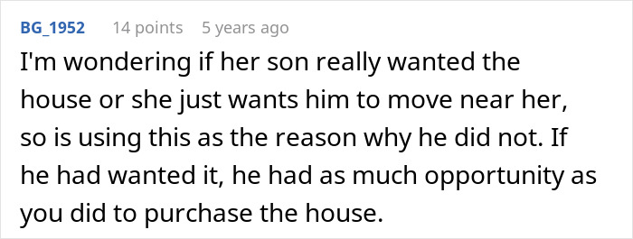 A Reddit comment speculating if Karen's son truly wanted the house or if she just used it as an excuse. A Reddit comment speculating if Karen's son truly wanted the house or if she just used it as an excuse.