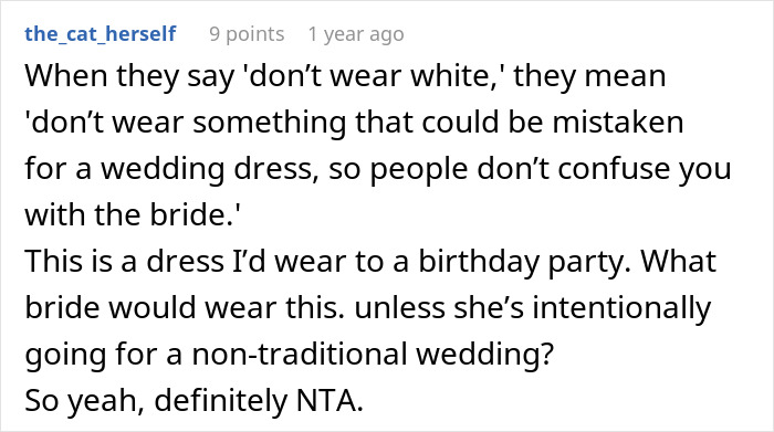 A comment about wedding attire, stating a guest's dress could not be mistaken for a wedding dress, avoiding a major mistake. A comment about wedding attire, stating a guest's dress could not be mistaken for a wedding dress, avoiding a major mistake.