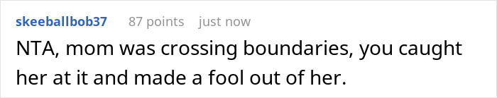 A Reddit comment saying, NTA, mom was crossing boundaries, you caught her at it and made a fool out of her, related to a teen's room and mom snooping.