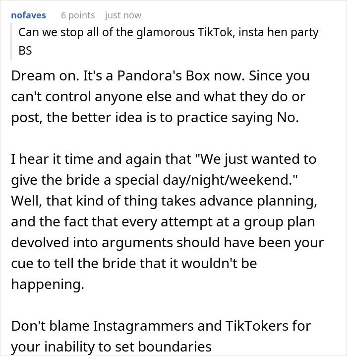 A screenshot of a Reddit comment advising against TikTok/Instagram hen parties and practicing saying no to drama during a bachelorette. A screenshot of a Reddit comment advising against TikTok/Instagram hen parties and practicing saying no to drama during a bachelorette.