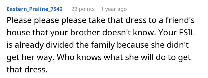 A Reddit comment from Eastern_Praline_7546 advising to hide the dress due to a fiancée tantrum. A Reddit comment from Eastern_Praline_7546 advising to hide the dress due to a fiancée tantrum.