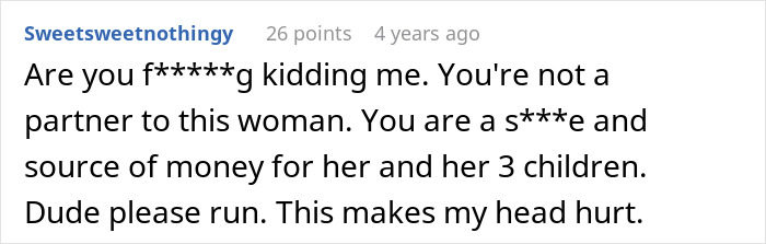 A comment urging a man to leave his fiancée who sees him as a source of money. A comment urging a man to leave his fiancée who sees him as a source of money.