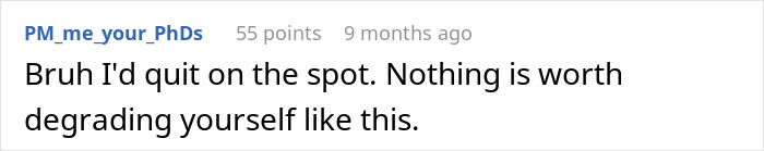 Comment advising to quit and not degrade oneself over boss's harsh message Comment advising to quit and not degrade oneself over boss's harsh message