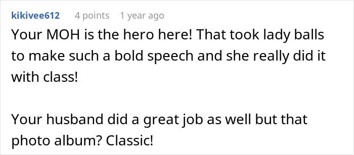 A comment praising the Maid of Honor's bold speech at the son's wedding and the photo album idea.