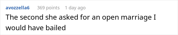 A screenshot of a comment stating immediate action if an open marriage was proposed to avoid divorce. A screenshot of a comment stating immediate action if an open marriage was proposed to avoid divorce.