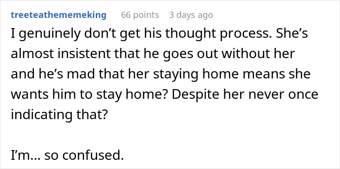 A comment expressing confusion over the man's logic regarding his introverted GF's desire to stay home. A comment expressing confusion over the man's logic regarding his introverted GF's desire to stay home.