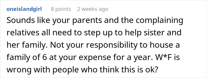 A comment from oneislandgirl on Reddit about a woman who buys her own home and her sister's family assuming it will be their abode.