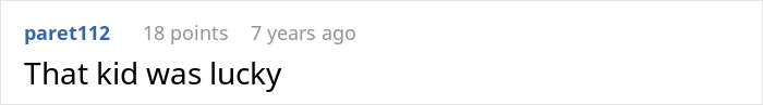 Screenshot of a comment, That kid was lucky, regarding a parenting fail and getting arrested. Screenshot of a comment, That kid was lucky, regarding a parenting fail and getting arrested.
