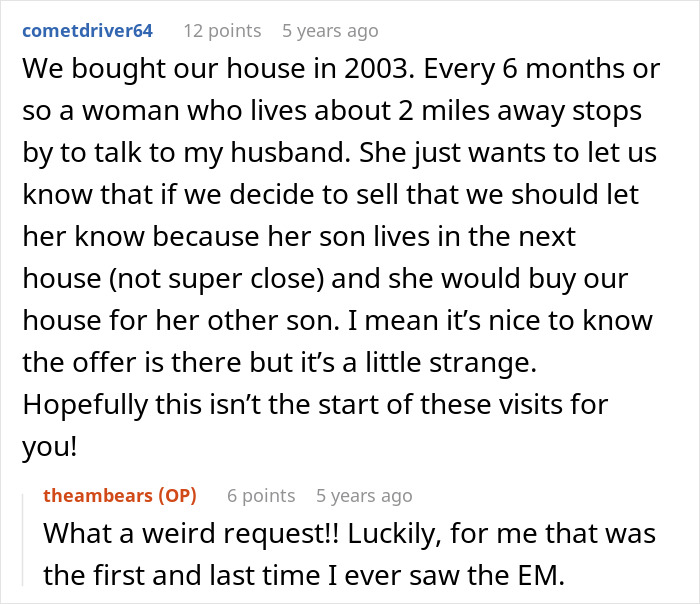 A comment describing a strange encounter with a woman whose son deserves the house more. A comment describing a strange encounter with a woman whose son deserves the house more.