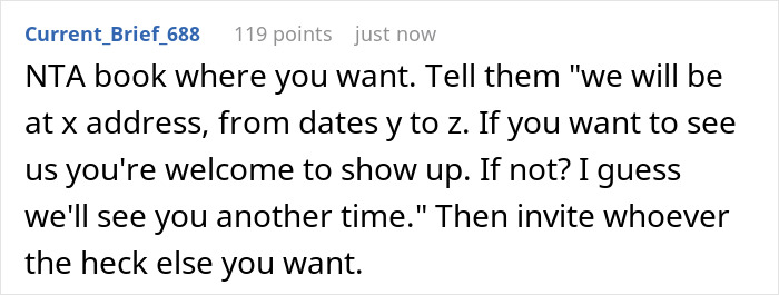 Reddit comment suggesting to book a desired location for the family vacation and invite others. Reddit comment suggesting to book a desired location for the family vacation and invite others.