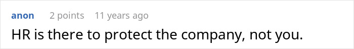 A comment emphasizing that HR protects the company, not the individual, regarding a woman's job security.