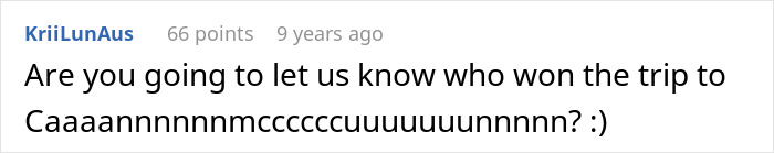 A comment asking about the winner of the trip after a Woman&rsquo;s Drunken Tantrum Over A Honeymoon Trip.
