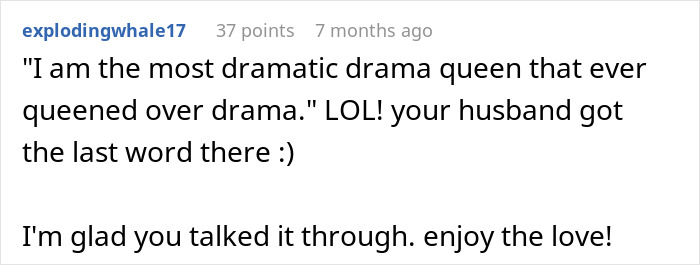 A Reddit comment from explodingwhale17 referencing a dramatic drama queen husband living a double life.