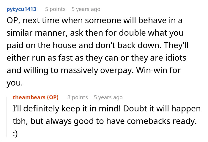 A screenshot of a Reddit comment suggesting asking for double the house price when a Karen shows up. A screenshot of a Reddit comment suggesting asking for double the house price when a Karen shows up.