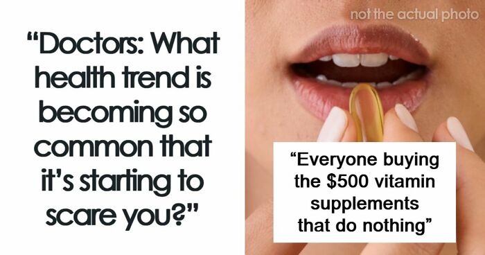 “Intense Stress And Burnout”: 55 Health Trends Doctors Wish They Saw Less Often
