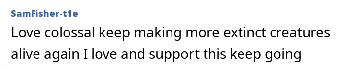Supportive comment on reviving extinct creatures by cloning