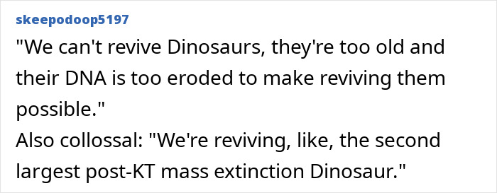 Comment discussing the challenges of reviving dinosaurs and focus on post-KT extinction animals