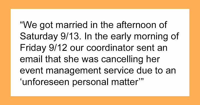 Coordinator Cancels Wedding 24 Hours Before The Wedding, Then Tries To Silence The Bride