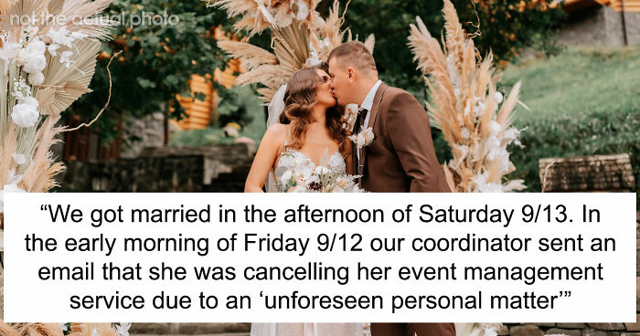 Coordinator Cancels Wedding 24 Hours Before The Wedding, Then Tries To Silence The Bride