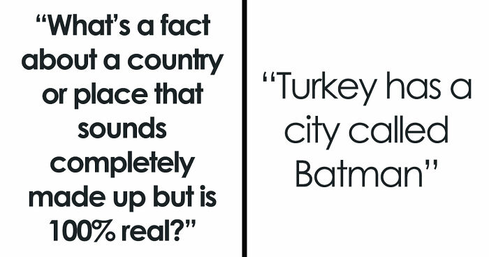 29 Facts About Countries And Places That Sound So Insane You May Not Believe They Are Actually True